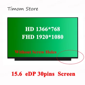 Bez Otvory pre Skrutky Sscreen pre DELL ASUS ACER HP, LENOVO, Samsung, LG, Toshiba 15.6 HD FHD TN IPS Full HD 1366 1920 30pins 60 hz LCD