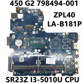 798494-001 798494-601 798494-501 Pre ProBook 440 450 G2 Notebook Doske ZPL40/ZPL50/ZPL70 LA-B181P W/ I3-5010U CPU 100%Testované